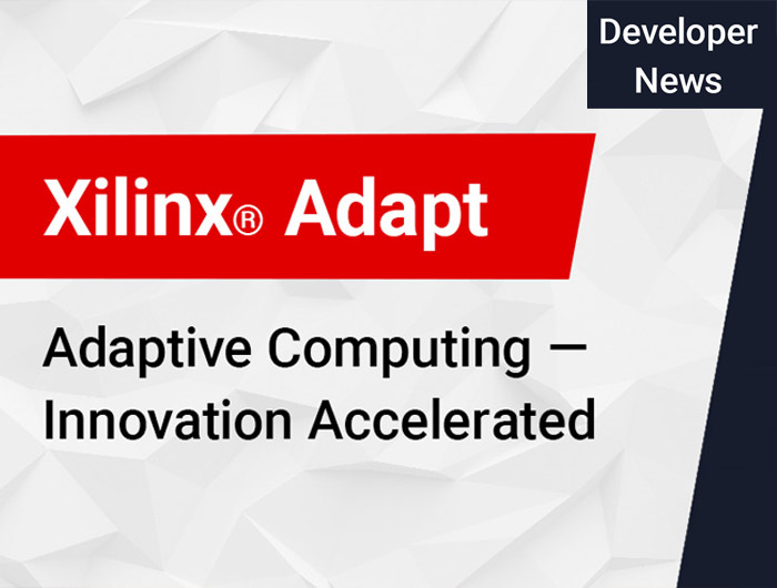 隨著Xilinx Adapt 2021的啟動，Xilinx為軟件和硬件開發(fā)人員展示了新的解決方案和技術(shù)